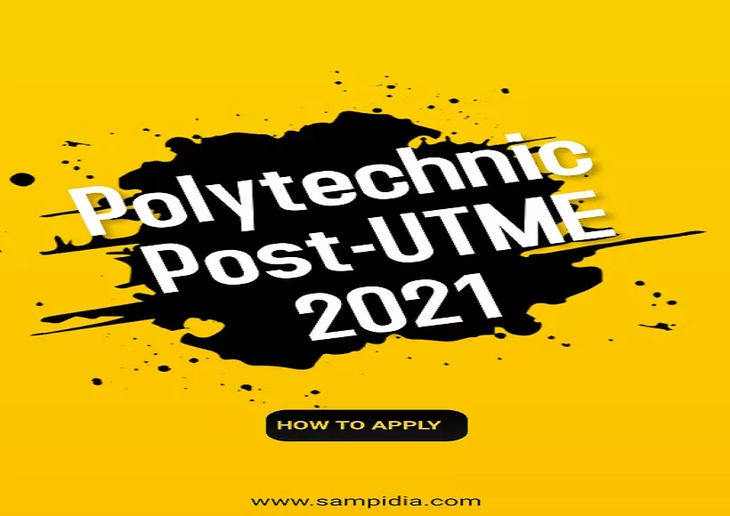 Polytechnic Post-UTME 2021 Uncovered New update